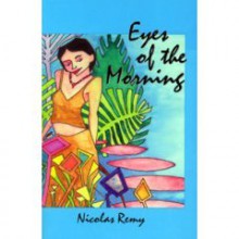 Eyes of the Morning - Nicolas Remy