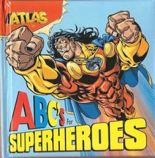 Atlas: ABC's for Superheroes - Darren G. Davis