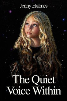 The Quiet Voice Within - Jenny Holmes