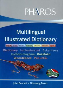 Multilingual Illustrated Dictionary - John Bennett, Nthuseng Tsoeu