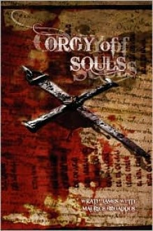 Orgy of Souls - Maurice Broaddus, Wrath James White