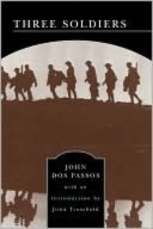 Three Soldiers - John Dos Passos, John Trombold