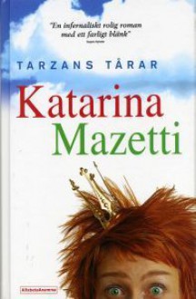 Tarzans tårar - Katarina Mazetti