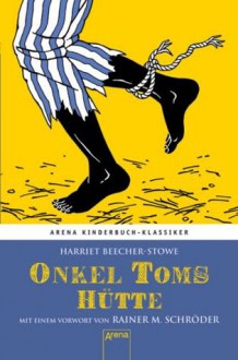 Onkel Toms Hütte - Harriet Beecher Stowe