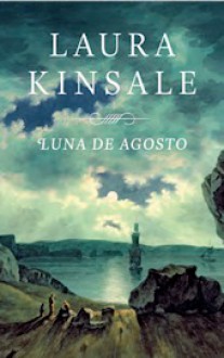 Luna de agosto - Laura Kinsale