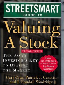 Streetsmart Guide to Valuing a Stock - Gary Gray, Patrick Cusatis, J. Woolridge