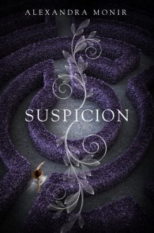 Suspicion - Alexandra Monir