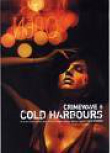 Crimewave 8: Cold Harbours - Simon Avery, Jay Caselberg, Steve Rasnic Tem, Scott Nicholson, Stephen Volk, Joe Hill, Joel Lane, Susan Fry, Luke Sholer, Michelle Scalise, Andrew Humphrey, Ron Savage, Ian R. Faulkner, Steve Mohn, Darren Speagle, Kristine Katheryne Rusch