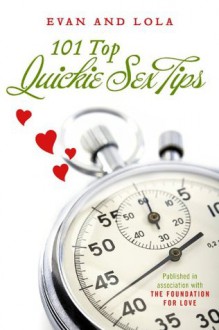 101 Top Quickie Sex Tips - Lola, EVAN