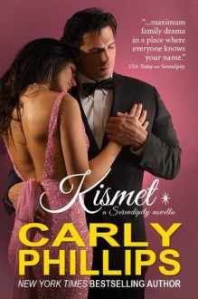 Kismet (Serendipity, #1.5) - Carly Phillips