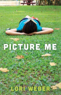 Picture Me - Lori Weber