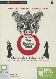 The Shadow Thief - Alexandra Adornetto