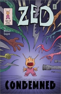 Zed #3: Condemned - Michel Gagné