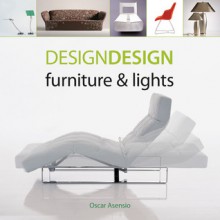 Design Design: Furniture & Lights - Oscar Asensio