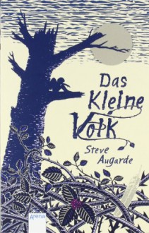 Das Kleine Volk - Steve Augarde, Ursula Höfker