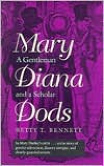 Mary Diana Dods, a Gentleman and a Scholar - Betty T. Bennett