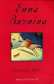 Enna Burning - Shannon Hale