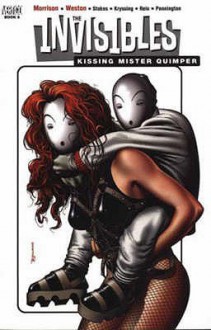 The Invisibles Vol. 6: Kissing Mr Quimper (Titan) - Grant Morrison, Chris Weston, Ivan Reis