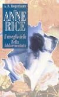 Il risveglio della bella addormentata - A.N. Roquelaure, Anne Rice