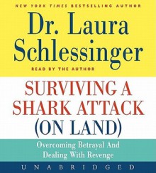 Surviving a Shark Attack (On Land) CD - Laura C. Schlessinger