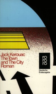 The Town And The City - Jack Kerouac