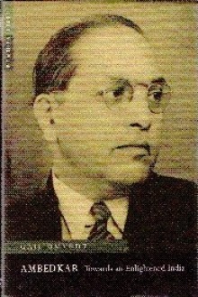 Ambedkar: Towards an Enlightened India - Gail Omvedt