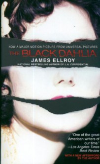 The Black Dahlia (L.A. Quartet #1) - James Ellroy