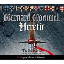 Heretic (The Grail Quest, #3) - Bernard Cornwell