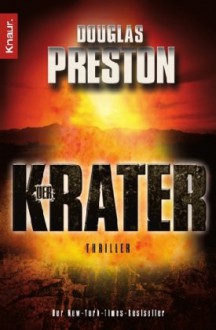 Der Krater - Douglas Preston, Katharina Volk