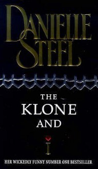 The Klone And I - Danielle Steel