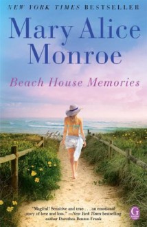 Beach House Memories - Mary Alice Monroe