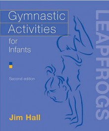 Gymnastic Activities For Infants - Jim Hall