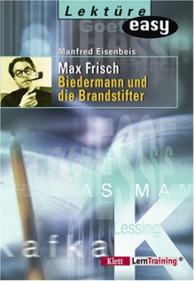 Lektüre Easy, Biedermann Und Die Brandstifter - Manfred Eisenbeis