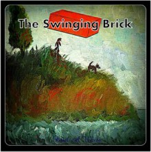 The Swinging Brick - Paul White