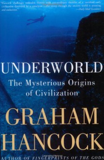 Underworld: Flooded Kingdoms Of The Ice Age - Graham Hancock