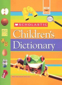 Scholastic Children's Dictionary - Scholastic Inc., Scholastic Inc.