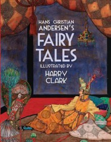 Hans Christian Andersen's Fairy Tales - Hans Christian Andersen, Harry Clarke