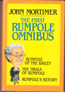 The First Rumpole Omnibus - John Mortimer