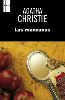 Las manzanas (SERIE NEGRA) (Spanish Edition) - Alberto Coscarelli Guaschino, Agatha Christie