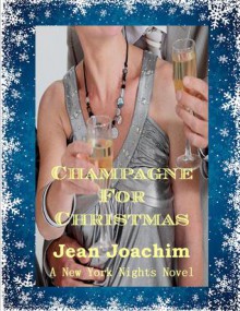 Champagne for Christmas - Jean C. Joachim