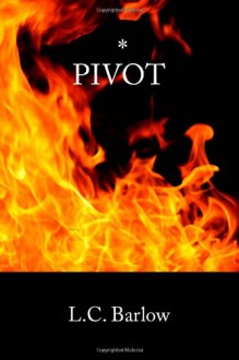 Pivot - L.C. Barlow