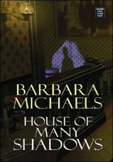 House of Many Shadows - Barbara Michaels