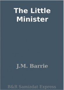 The Little Minister - J.M. Barrie