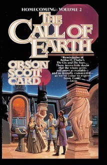 The Call Of Earth - Orson Scott Card