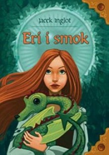 Eri i smok - Jacek Inglot