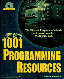 1001 Programming Resources - Edward J. Renehan Jr.