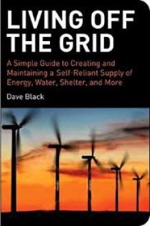 Living off the Grid - Dave Black