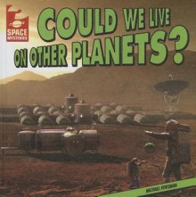 Could We Live on Other Planets? - Michael Portman