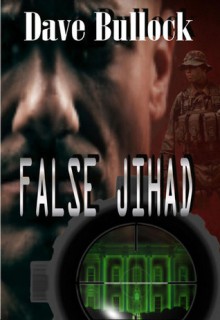 False Jihad - David Bullock