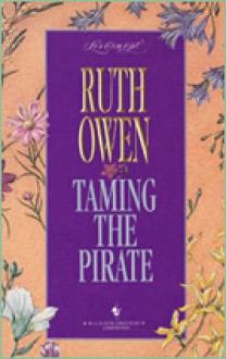 Taming the Pirate (Loveswept, No 705) - Ruth Owen